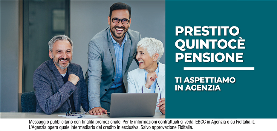 Agenzia Peruch Daniela Fiditalia | Vittorio Veneto, PORDEONE | Cessione del Quinto Quintocè - Un consulente dedicato per i progetti di dipendenti e pensionati. Messaggio pubblicitario con finalità promozionale. Per le informazioni contrattuali si veda IEBCC in Agenzia o su Fiditalia. it. L’Agenzia opera quale intermediario del credito in esclusiva. Salvo approvazione Fiditalia.